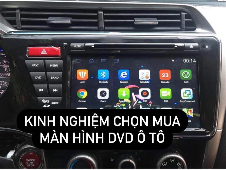 Kinh nghiệm chọn mua màn hình dvd ô tô