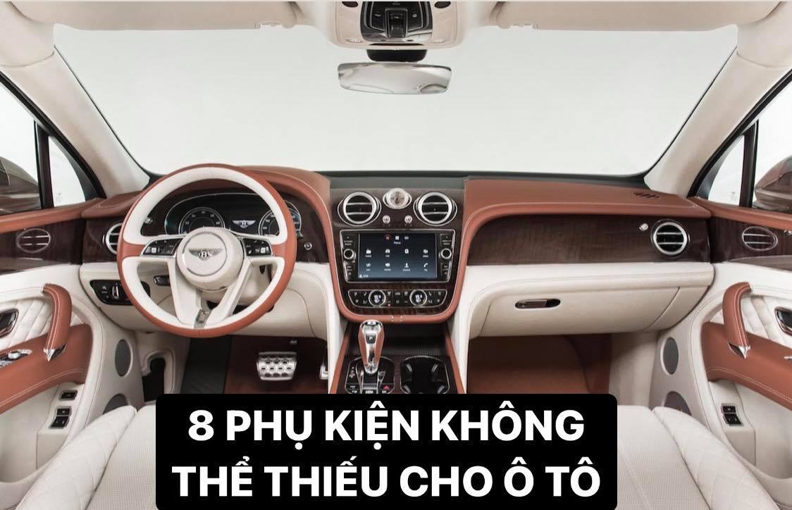 8 phụ kiện không thể thiếu cho ô tô
