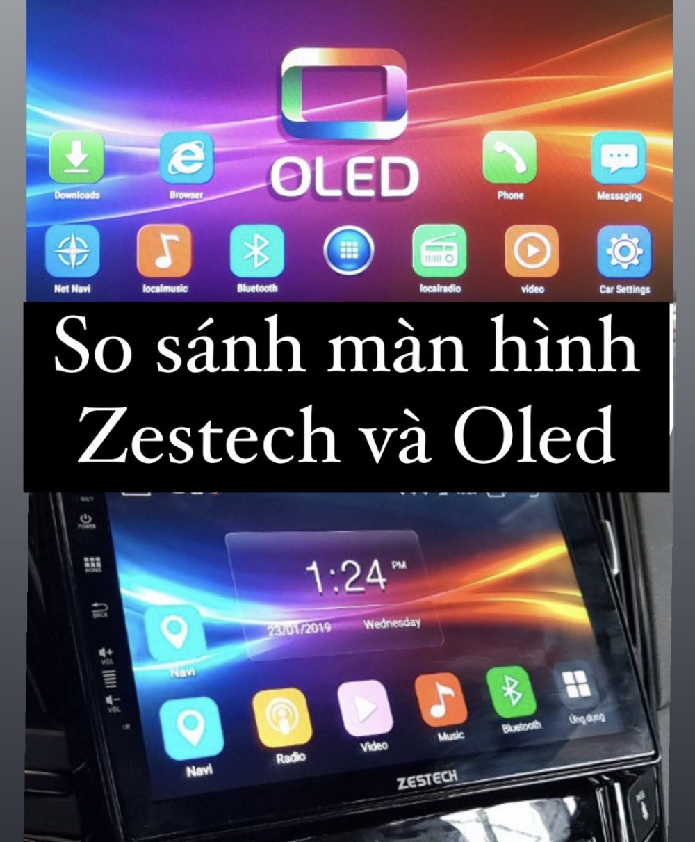 So sánh màn hình Zestech và Oled